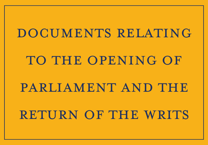 text reads Documents relating to the opening of Parliament and the return of the writs